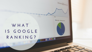 What is Google Ranking-