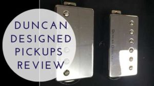 Duncan Designed Pickups Review | Guitar Fret Buzz